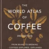 The World Atlas of Coffee
