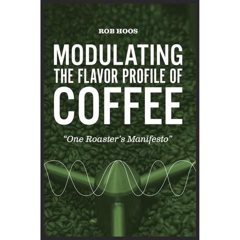 Kafferistning - Modulating the Flavor Profile of Coffee af Rob Hoos